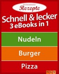 Abbildung von: Schnell & lecker - 3 eBooks in 1 - Apollo Medien