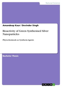 Enlarge image Cover: Bioactivity of Green Synthesised Silver Nanoparticles - GRIN Verlag