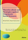 Cover: Theories About and Strategies Against Hegemonic Social Sciences - ibidem