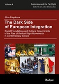 Cover: The Dark Side of European Integration - Social Foundations and Cultural Determinants of the Rise of Radical Right Movements in Contemporary Europe - ibidem