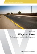 Cover: Wege zur Prosa - AV Akademikerverlag