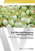 Cover: Zur Moralphilosophie Immanuel Kants - AV Akademikerverlag