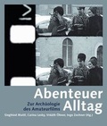 Cover: Abenteuer Alltag. Zur Arch&auml;ologie des Amateurfilms - SYNEMA Gesellschaft f&uuml;r Film und Medien