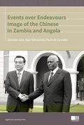 Cover: Events Over Endeavours - Image of the Chinese in Zambia and Angola - Uniwersytet Jagiellonski, Wydawnictwo