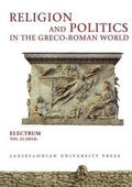 Cover: Religion and Politics in the Greco-Roman World - Uniwersytet Jagiellonski, Wydawnictwo