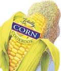 Cover: Totally Corn Cookbook - Potter/Tenspeed/Harmony