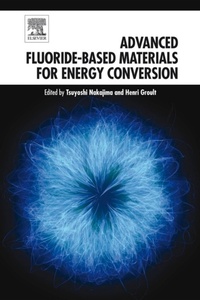 Enlarge image Cover: Advanced Fluoride-Based Materials for Energy Conversion - Elsevier