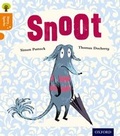 Cover: Oxford Reading Tree Story Sparks: Oxford Level 6: Snoot - Oxford University Press