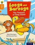 Cover: Oxford Reading Tree Story Sparks: Oxford Level 6: Looga and Barooga: The Treasure of Soap Island - Oxford University Press