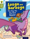 Cover: Oxford Reading Tree Story Sparks: Oxford Level 7: Looga and Barooga: The Day the Sky Went Boom! - Oxford University Press