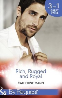 Enlarge image Cover: Rich, Rugged And Royal - Mills & Boon