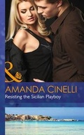 Cover: Resisting the Sicilian Playboy - Mills & Boon