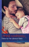 Cover: Father for Her Newborn Baby - Mills & Boon
