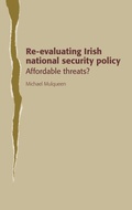Cover: Re-Evaluating Irish National Security Policy - Manchester University Press