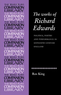 Enlarge image Cover: The Works of Richard Edwards - Manchester University Press