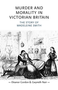 Enlarge image Cover: Murder and Morality in Victorian Britain - Manchester University Press