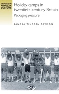 Cover: Holiday Camps in Twentieth-Century Britain - Manchester University Press