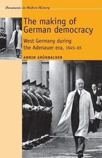 Enlarge image Cover: The Making of German Democracy - Manchester University Press