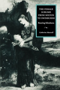 Enlarge image Cover: The Female Sublime from Milton to Swinburne - Manchester University Press
