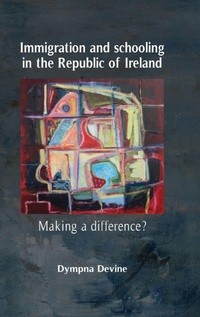 Enlarge image Cover: Immigration and Schooling in the Republic of Ireland - Manchester University Press