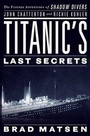 Cover: Titanic's Last Secrets - Grand Central Publishing