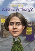 Cover: Who Was Susan B. Anthony? - Penguin Workshop