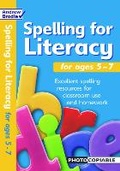 Cover: Spelling for Literacy for ages 5-7 - Andrew Brodie Publications