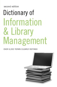 Enlarge image Cover: Dictionary of Information and Library Management - A & C Black Publishers Ltd