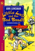 Cover: Little Luis And The Bad Bandit - Walker Books Ltd