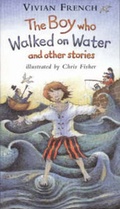 Cover: Boy Who Walked On Water - Walker Books Ltd