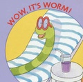 Cover: Wow, it's a Worm - Walker Books Ltd