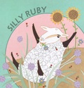 Cover: Silly Ruby: "The Bathtub", "Ruby is Hungry", "Quiet, Ruby!", "The Apple Tree" - Walker Books Ltd