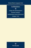 Cover: Confabulations: Cologne Life and Humanism in Hermann Schotten's Confabulationes Tironum Litterariorum (Cologne, 1525) - Manchester University Press