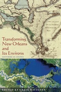 Cover: Transforming New Orleans and Its Environs - Princeton University Press