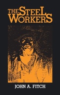 Cover: The Steel Workers - University Press of Mississippi