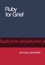 Cover: Ruby for Grief - NYU Press