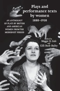 Cover: Plays and Performance Texts by Women 1880-1930 - Manchester University Press