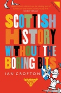 Cover: Scottish History Without the Boring Bits - Birlinn Ltd