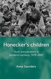 Enlarge image Cover: Honecker's Children - Manchester University Press