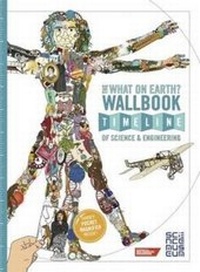 Enlarge image Cover: What on Earth? Wallbook Timeline of Science & Engineering - What on Earth Publishing Ltd