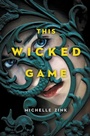 Cover: This Wicked Game - Dial Books