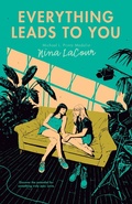Cover: Everything Leads to You - Dutton Books for Young Readers