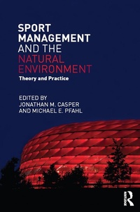 Abbildung von: Sport Management and the Natural Environment - Routledge