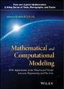 Cover: Mathematical and Computational Modeling - With Applications in the Natural and Social Sciences, Engineering, and the Arts - Wiley