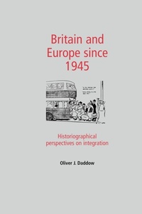 Enlarge image Cover: Britain and Europe Since 1945 - Manchester University Press