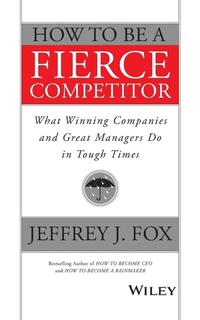 Enlarge image Cover: How to Be a Fierce Competitor - Jossey-Bass