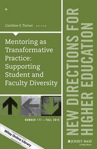 Enlarge image Cover: Mentoring as Transformative Practice: Supporting Student and Faculty Diversity - Wiley