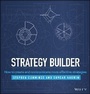 Cover: Strategy Builder - How to Create and Communicate More Effective Strategies - Wiley