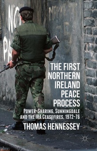 Enlarge image Cover: The First Northern Ireland Peace Process - Palgrave Macmillan