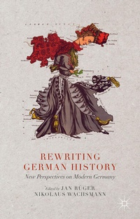 Enlarge image Cover: Rewriting German History - Palgrave Macmillan